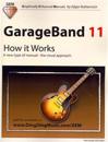 GarageBand 11 - How It Works: A New Type of Manual - The Visual Approach