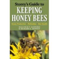 Storey's Guide to Keeping Honey Bees: Honey Production, Pollination, Bee Health