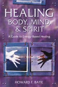 Healing Body, Mind & Spirit