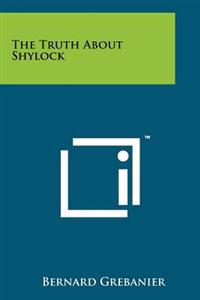 The Truth about Shylock