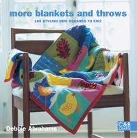 More Blankets and Throws: 100 Stylish New Squares to Knit