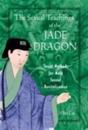 The Sexual Teachings of the Jade Dragon