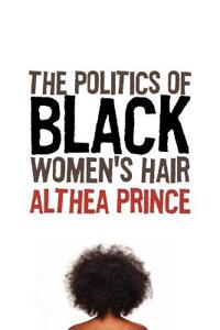 The Politics of Black Women's Hair