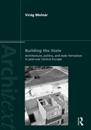 Building the State: Architecture, Politics, and State Formation in Postwar Central Europe