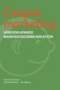 Content marketing : va¨rdeskapande marknadskommunikation