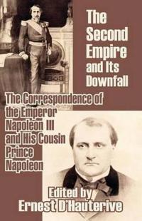 The Second Empire and Its Downfall