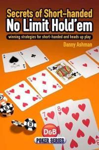 Secrets of Short-handed No Limit Hold'em