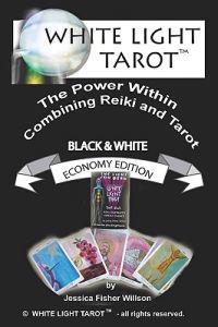 White Light Tarot (TM): The Power Within - Combining Tarot and Reiki