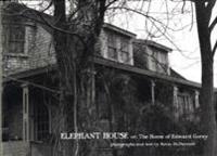 Elephant House Or, the Home of Edward Gorey