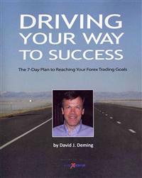 Driving Your Way to Success: The 7-Day Plan to Reaching Your Forex Trading Goals