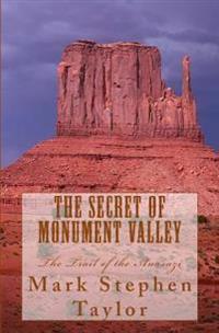 The Secret of Monument Valley: The Trail of the Anasazi