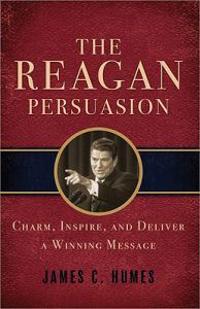 The Reagan Persuasion