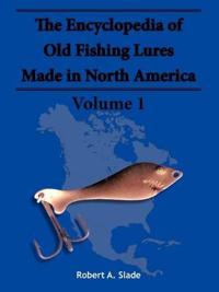 The Encyclodpedia of Old Fishing Lures