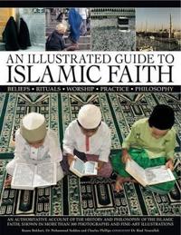 An Illustrated Guide to Islamic Faith