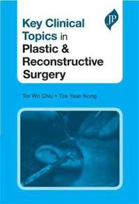Key Clinical Topics in Plastic and Reconstructive Surgery