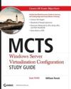 MCTS Windows Server Virtualization Configuration Study Guide