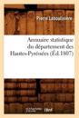 Annuaire Statistique Du D?partement Des Hautes-Pyr?n?es (?d.1807)