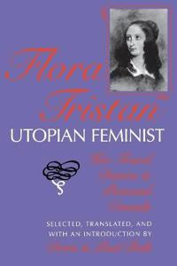 Flora Tristan, Utopian Feminist