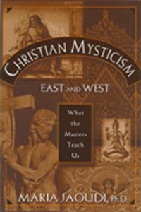 Christian Mysticism East and West