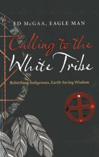 Calling to the White Tribe