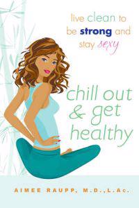 Chill Out & Get Healthy