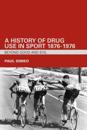 A History of Drug Use in Sport: 1876 - 1976