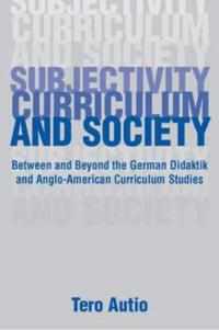 Subjectivity, Curriculum, And Society