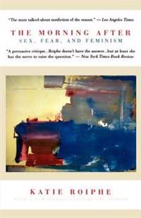The Morning after: Sex, Fear, and Feminism
