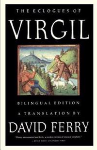 The Eclogues of Virgil: A Bilingual Edition