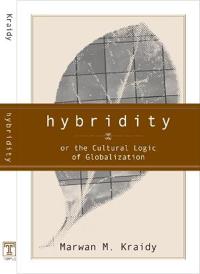 Hybridity, Or The Cultural Logic Of Globalization