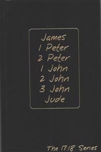 James, 1 Peter, 2 Peter, 1 John, 2 John, 3 John and Jude: Journible the 17:18 Series