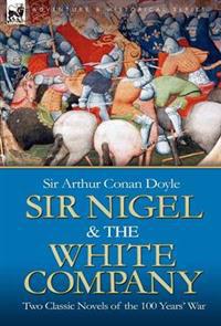 Sir Nigel & the White Company