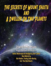 Secrets of Mount Shasta and a Dweller on Two Planets