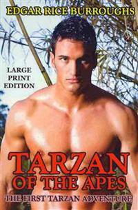 Tarzan of the Apes - Large Print Edition