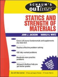 Schaum's Outline of Theory and Problems of Elementary Statics and Strength of Materials