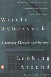 Looking Around: A Journey Through Architecture