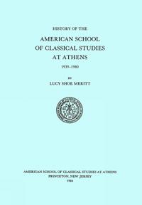 History of the American School of Classical Studies at Athens, 1939-1980