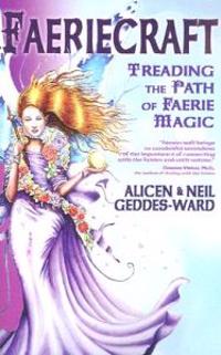 Faeriecraft: Treading the Path of Faerie Magic