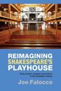 Reimagining Shakespeare's Playhouse