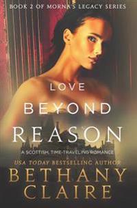 Love Beyond Reason: A Scottish Time-Traveling Romance
