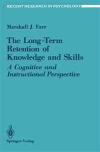 The Long-term Retention of Knowledge and Skills