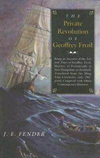 The Private Revolution of Geoffrey Frost