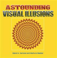 Astounding Visual Illusions