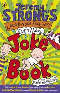 Jeremy strongs laugh-your-socks-off-even-more joke book