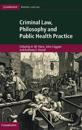 Criminal Law, Philosophy and Public Health Practice