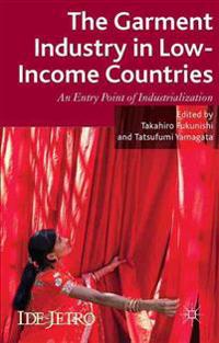 The Garment Industry in Low-Income Countries