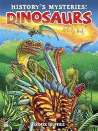 History's Mysteries! Dinosaurs Activity Book