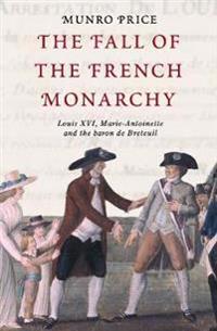 The Fall of the French Monarchy
