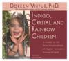 Indigo, Crystal and Rainbow Children
