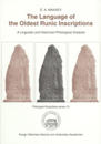 The Language of the Oldest Runic Inscriptions : A Linguistic and Historical-Philological Analysis